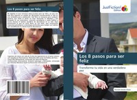 Ronald Zelada Alaya | Los 8 Pasos Para Ser Feliz | Taschenbuch | Spanisch (2021)
