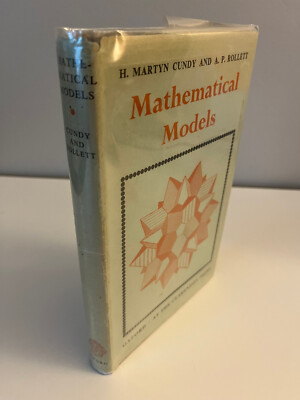 MATHEMATICAL MODELS by H. Martyn Cundy & A.P. Rollett - 1st Ed 2nd Printing 1954