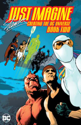 Just Imagine Stan Lee Creating the DC Universe Book Two by Stan Lee: Used