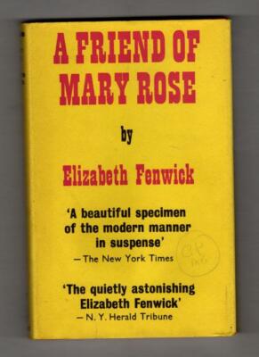 A Friend of Mary Rose by Elizabeth Fenwick (First UK Edition) Gollancz File Copy