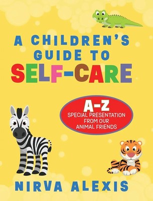 Nirva Alexis | A Children's Guide To SELF-CARE | Buch | Englisch (2025)
