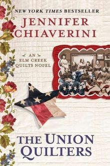 The Union Quilters: An Elm Creek Quilts Novel von J... | Buch | Zustand sehr gut