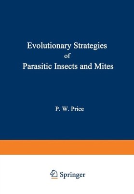 Price - Evolutionary Strategies of Parasitic Insects and Mites - New p - X555z