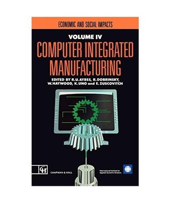 Computer Integrated Manufacturing: Economic and social impacts: Economic and soc