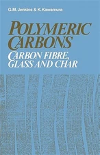 Polymeric Carbons : Carbon Fibre, Glass and Char, Paperback by Jenkins, G. M....