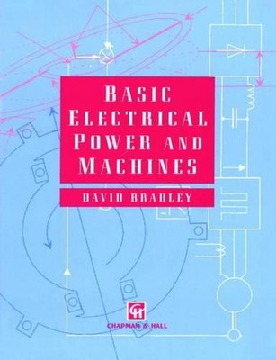 Basic Electrical Power and Machines by D.A. Bradley (English) Paperback Book