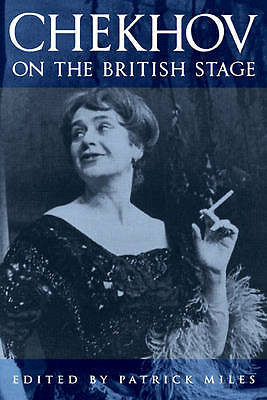 Chekhov on the British Stage Miles Hardback Cambridge University Press