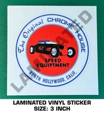 THE ORIGINAL CHROME HOUSE NORTH HOLLYWOOD, CALIF. - LAMINATED DECAL STICKER  3"