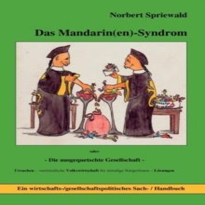 Das Mandarin(en)-SyndromDie ausgequetschte Gesellschaft Norbert S