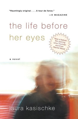 The Life Before Her Eyes Laura Kasischke Taschenbuch Kartoniert / Broschiert