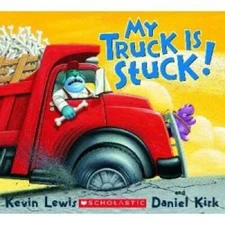 My Truck Is Stuck! - Paperback By Daniel Kirk - GOOD