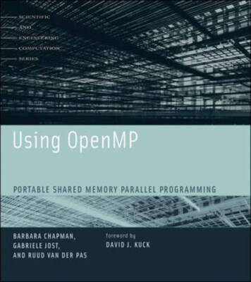 Using OpenMP: Portable Shared Memory Parallel Programming (Scientific and - GOOD