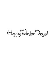 Happy Winter Days Saying Wood Mounted Rubber Stamp NORTHWOODS DD11415 New