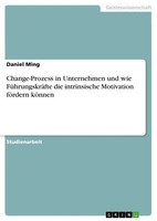 Daniel Ming | Change-Prozess In Unternehmen Und Wie FüHrungskräFte Die...