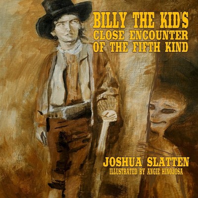 Joshua Slatten | Billy the Kid's Close Encounter of the Fifth Kind | Taschenbuch