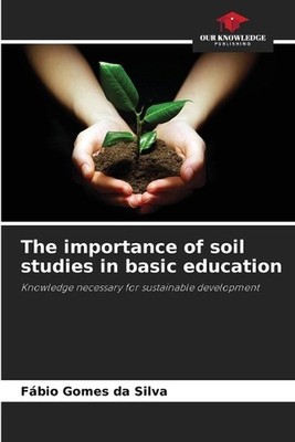 The importance of soil studies in basic education by F?bio Gomes Da Silva Paperb