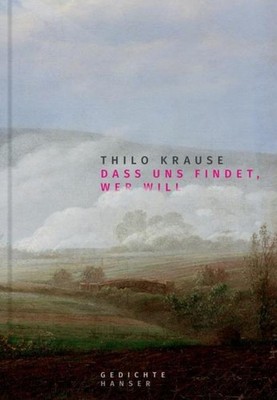 Dass uns findet, wer will Thilo Krause