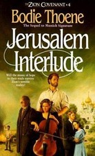 Jerusalem Interlude (Zion Covenant, Book 4) by Bodie & Brock Thoene