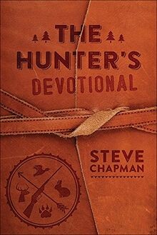 The Hunters Devotional von Chapman, Steve | Buch | Zustand sehr gut