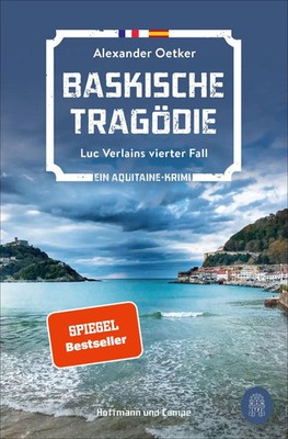 Baskische Tragödie | Luc Verlains vierter Fall Ein Aquitaine-Krimi | Oetker