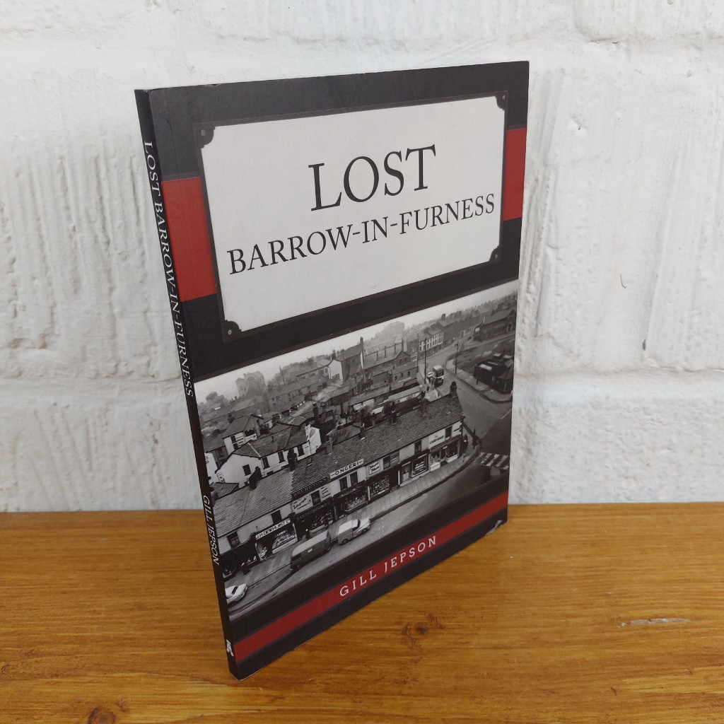 Lost Barrow-In-Furness — Gill Jepson