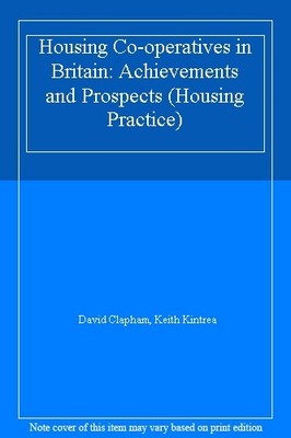 Housing Co-operatives in Britain: Achievements and Prospects (Ho