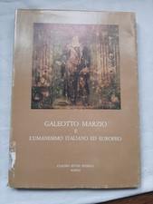 Galeotto Marzio E L' Umanesimo Italiano Ed Europeo