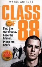 Class of '88 : Find the Warehouse - Lose the Hitmen - Pump the Beats., Paperb...