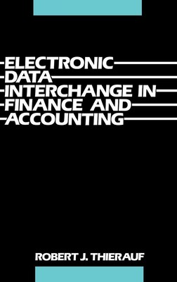 Robert J. Thierauf | Electronic Data Interchange in Finance and Accounting