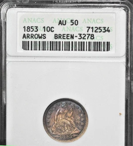 1853 Seated Liberty Dime with Arrows ANACS AU 50 Graded Beautiful toning