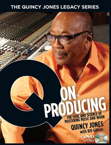 The Quincy Jones Legacy Series: Q on Producing The Soul and Science 000332755