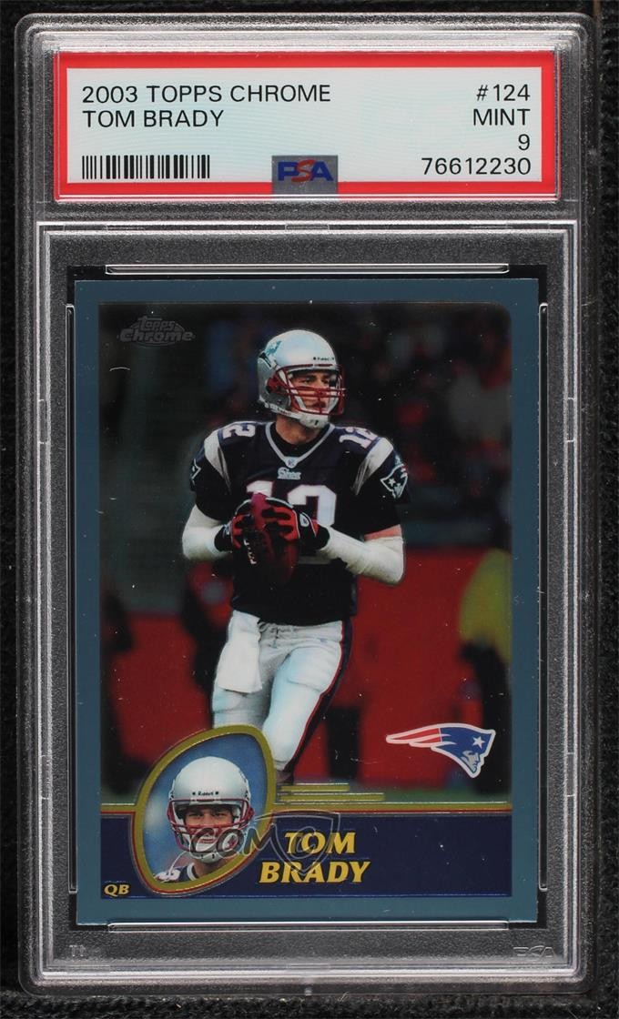 2003 Topps Chrome Tom Brady #124 PSA 9 MINT 4f5