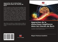 Miguel Pedraza-GualdróN | Approches De La Dialectique HéGéLienne Dans Les...