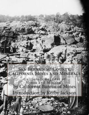 San Bernadino County, California Mines And Minerals: California Register Of...