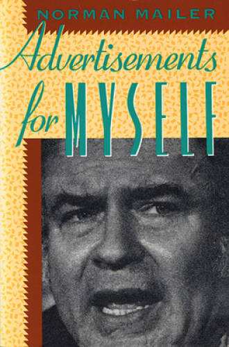 Advertisements for Myself - Paperback By Mailer, Norman - VERY GOOD
