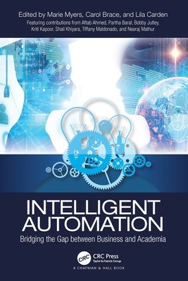 Intelligent Automation: Bridging The Gap Between Business An...