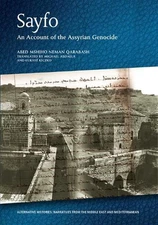 Sayfo - An Account of the Assyrian Genocide by Abed Mshiho Neman Qarabash Paperb