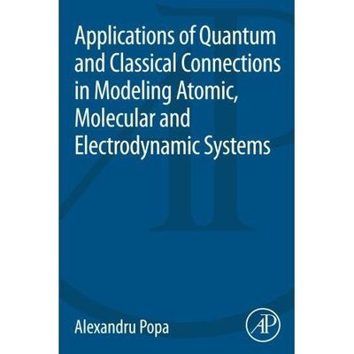 Anwendungen von Quanten- und klassischen Verbindungen in der Modellierung atomarer, molekularer...