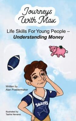 Journeys With Max : Life Skills for Young People: Understanding Money, Paperb...