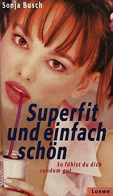 SUPERFIT UND EINFACH SCHÖN von SONJA BUSCH Ratgeber gebundene Ausgabe gebraucht