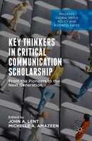 John A. Lent (U. A.) | Key Thinkers In Critical Communication Scholarship | Buch