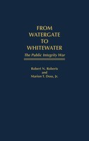 Robert North Roberts (U. A.) | From Watergate To Whitewater | Buch | Englisch
