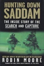 Hunting down Saddam : The Inside Story of the Search and Capture by Robin ...