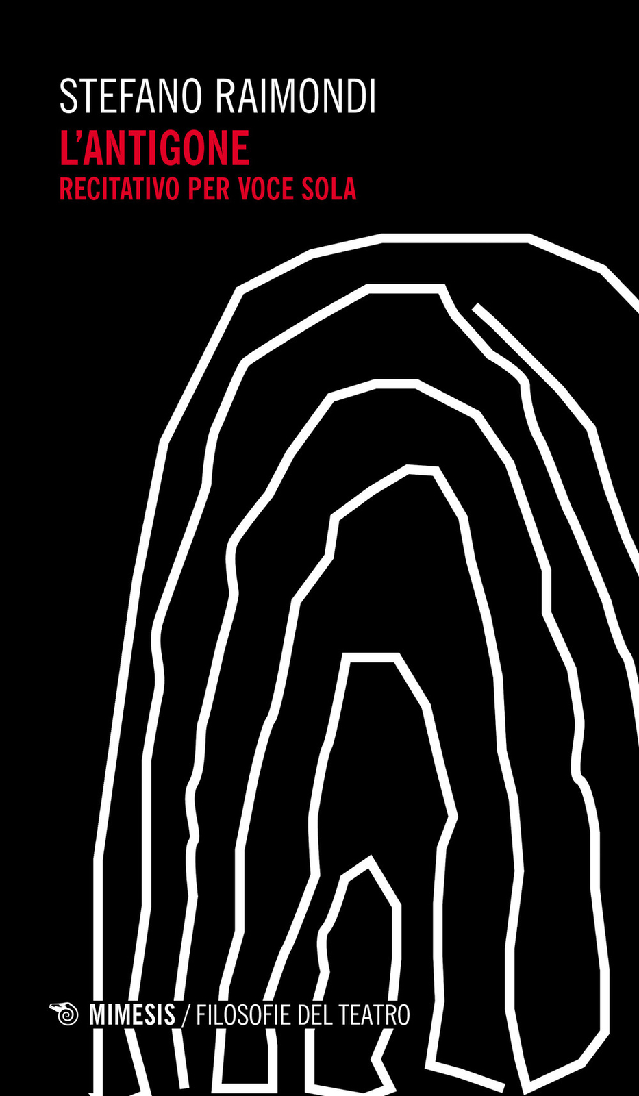 Libri Raimondi Stefano - L' Antigone