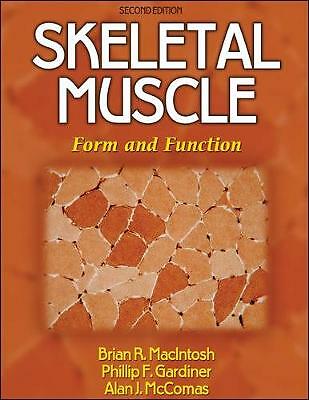 Skeletal Muscle: Form and Function - 2nd Edition by MacIntosh, Brian, Gardiner,