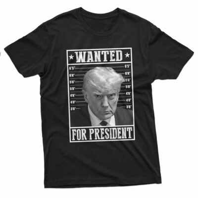Trump Shirt Wanted for President Rea Mugshot DJT Tee Shirt Republican Party Tee