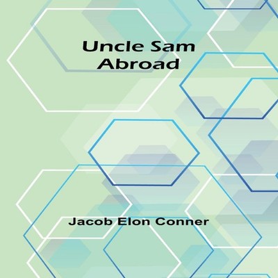 Uncle Sam Abroad Jacob Elon Conner Paperback Alpha Editions