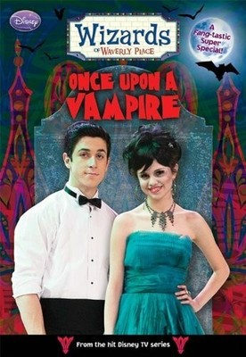 Wizards of Waverly Place Super Special Once Upon a Vampire Buch Disney Press