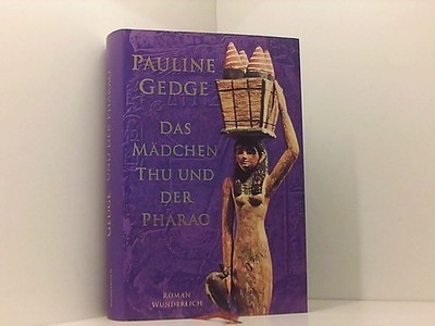 Das Mädchen Thu und der Pharao Roman Gedge, Pauline und Dorothee Asendorf: