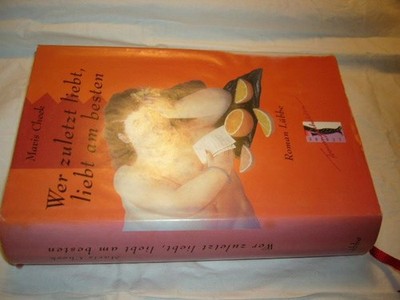 Wer zuletzt liebt, liebt am besten Cheek, Mavis und Christa Schuenke :